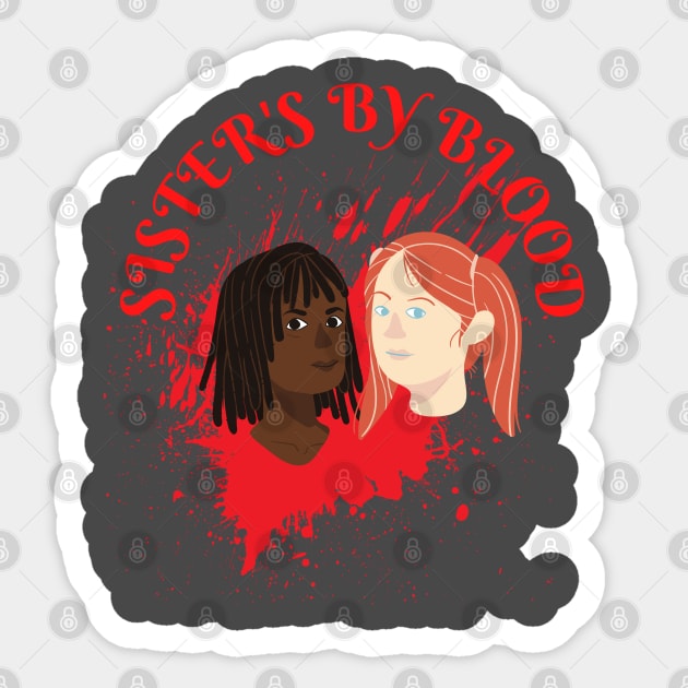 Sisters by Blood Sticker by Nhyira